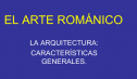 El Arte Románico | Recurso educativo 59834