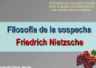Filosofía de la sospecha. Friedrich Nietzsche | Recurso educativo 65997