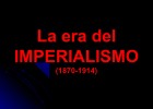 La era del imperialismo | Recurso educativo 95861