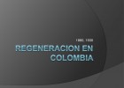 Regeneracion en colombia | Recurso educativo 99488