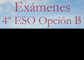 4º ESO Opción B - Exámenes - Apuntes, Ejercicios y Exámenes de | Recurso educativo 402850