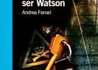 Puerto de Letras: No es fácil ser Watson, de Andrea Ferrari | Recurso educativo 421057