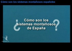 Cómo son los sistemas montañosos de España | Recurso educativo 688565