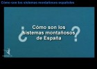 Cómo son los sistemas montañosos de España | Recurso educativo 688565