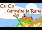 Cucú cantaba la rana - canciones infantiles | Recurso educativo 724012