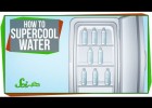 How to Supercool Water: A SciShow Experiment | Recurso educativo 753378