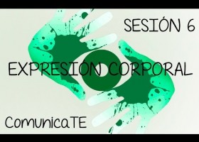 EXPRESIÓN CORPORAL - Sesión 6 - YouTube | Recurso educativo 762245