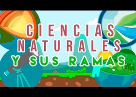 ¿CUÁLES SON LAS PRINCIPALES CIENCIAS NATURALES? Y QUE ESTUDIAN. ( ANIMADO ) | Recurso educativo 787623